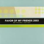 Favor of my friends 2003