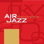 DIMENSION Presents Air Jazz Tokyo 2006