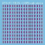 Living on a Feeling ~ CASIOPEA Night Selection Living on a Feeling ~ CASIOPEA Night Selection