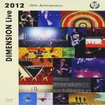 DIMENSION Live 2012 ~20th Anniversary~