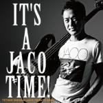 It's A Jaco Time