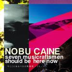 seven musicraftsmen should be here now seven musicraftsmen should be here now