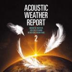 Acoustic Weather Report 2