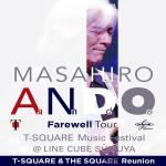 Masahiro Ando Farewell Tour "T-SQUARE Music Festival @ LINE CUBE SHIBUYA"