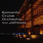 Romantic Cruise Orchestra feat. JAFROSAX